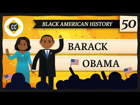 Barack Obama: Crash Course Istoria Neagrilor Americii #50