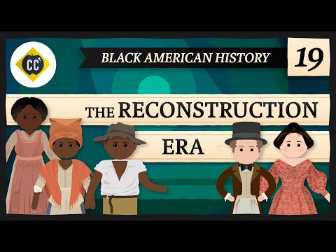 Reconstrucție: Crash Course Black American History #19