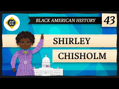 Shirley Chisholm: Crash Course Black American History #43