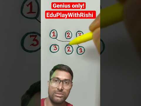 #onlyageniuscansolvethis #shortvideo #ytshorts #youtubeshorts #youtube #eduplaywithrishi #trending