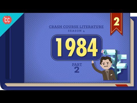 George Orwell’s 1984, Part 2: Crash Course Literature 402