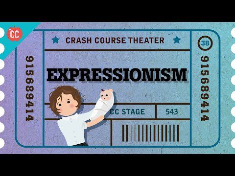 Teatrul expresionist: Teatrul Crash Course #38