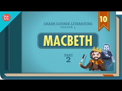 Gender, Guilt, and Fate – Macbeth, Part 2: Crash Course Literature 410