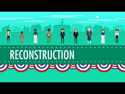 Reconstrucție și 1876: Crash Course US History #22